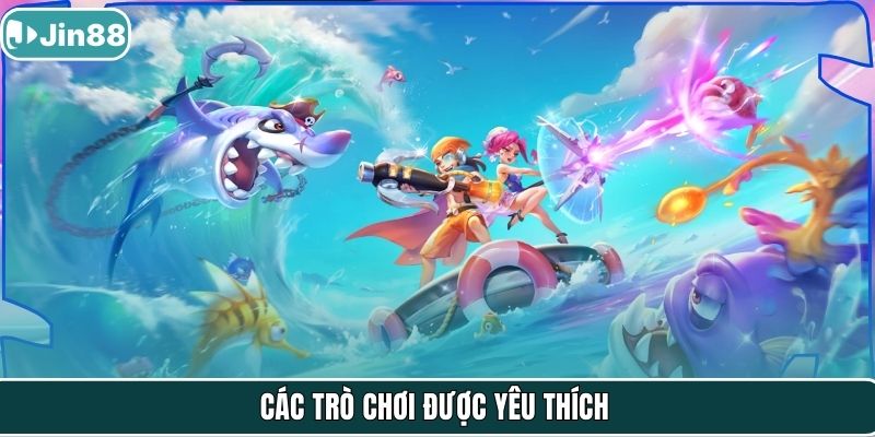 Các trò chơi được yêu thích
