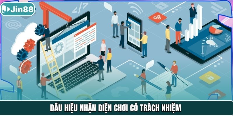 Dấu hiệu nhận diện chơi có trách nhiệm