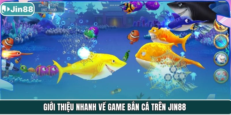 Giới thiệu nhanh về game bắn cá trên Jin88
