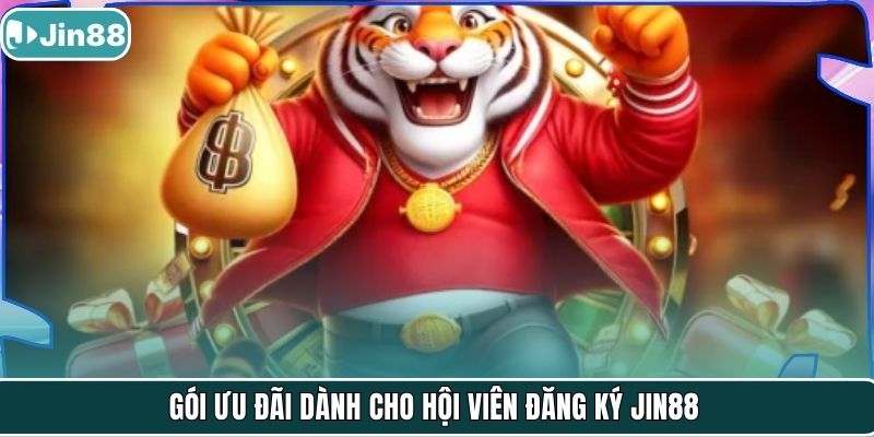Gói ưu đãi dành cho hội viên đăng ký Jin88