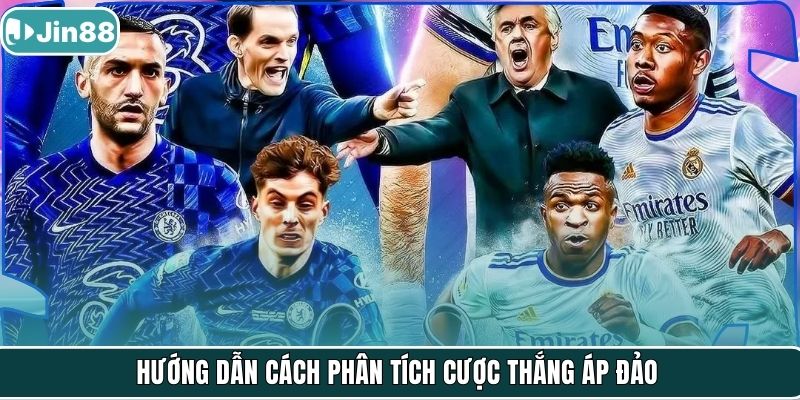 Hướng dẫn cách phân tích cược thắng áp đảo