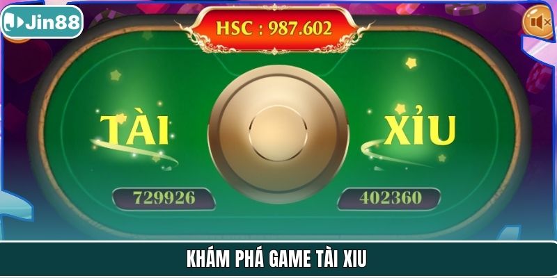 Khám phá game tài xiu