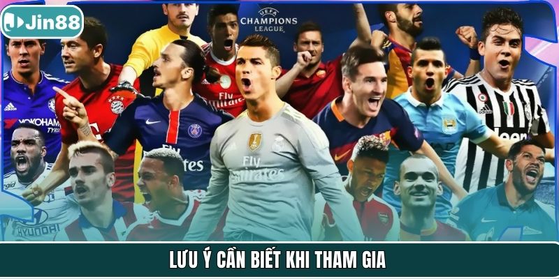 Lưu ý cần biết khi tham gia