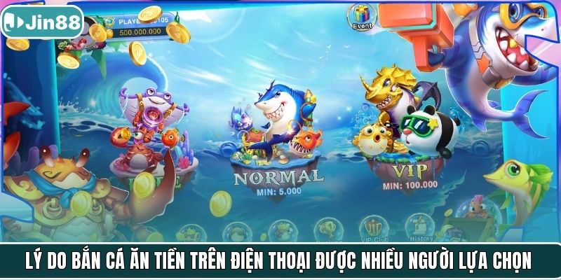 Lý do bắn cá ăn tiền trên điện thoại được nhiều người lựa chọn