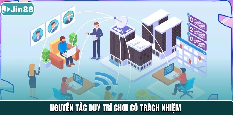 Nguyên tắc duy trì chơi có trách nhiệm